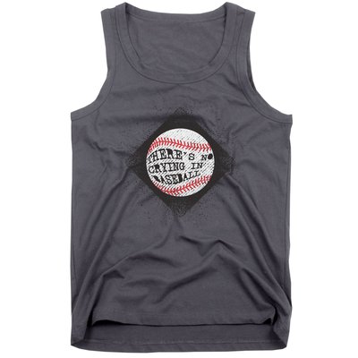 There's No Crying In Baseball Tank Top