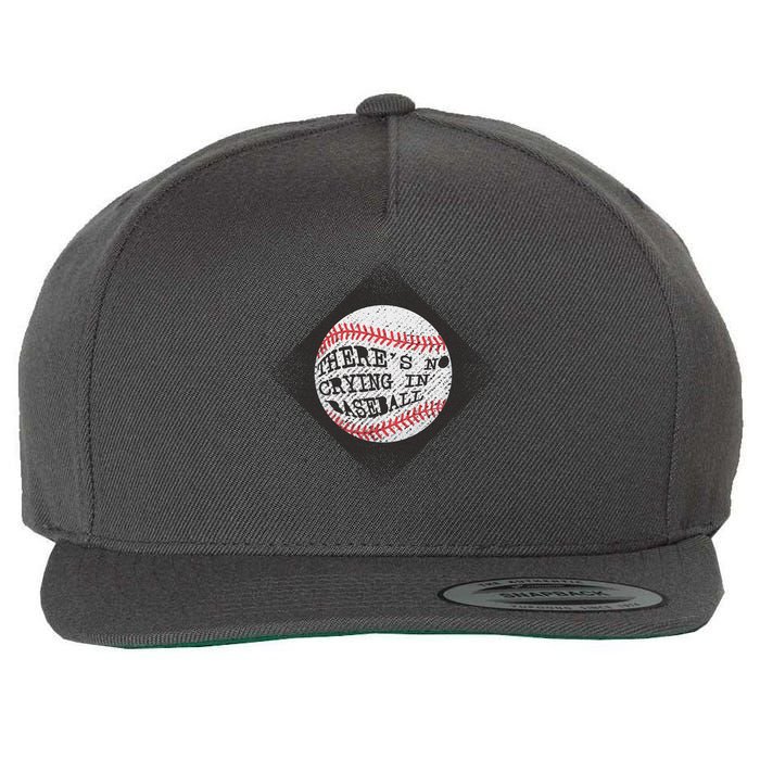 There's No Crying In Baseball Wool Snapback Cap