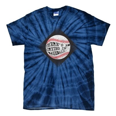 There's No Crying In Baseball Tie-Dye T-Shirt