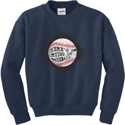 There's No Crying In Baseball Kids Sweatshirt