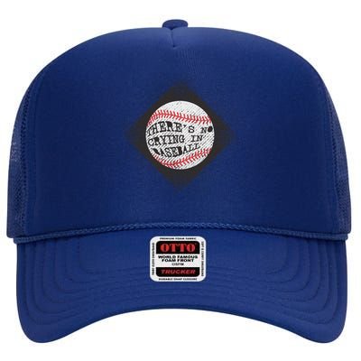 There's No Crying In Baseball High Crown Mesh Back Trucker Hat