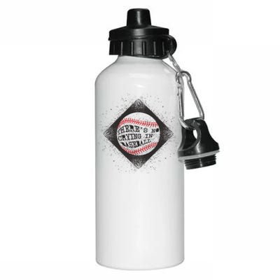 There's No Crying In Baseball Aluminum Water Bottle