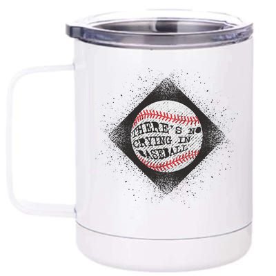 There's No Crying In Baseball 12 oz Stainless Steel Tumbler Cup