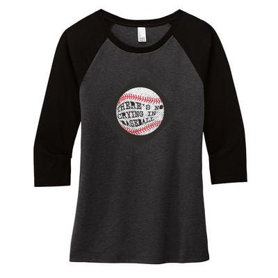 There's No Crying In Baseball Women's Tri-Blend 3/4-Sleeve Raglan Shirt