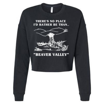 There's No Place I'd Rather Be Than Beaver Valley Cropped Pullover Crew