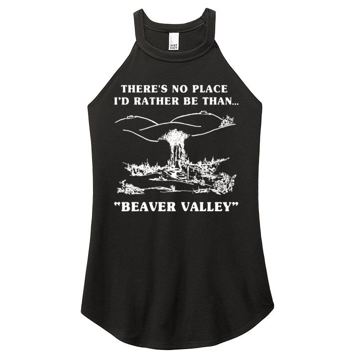 There's No Place I'd Rather Be Than Beaver Valley Women's Perfect Tri Rocker Tank