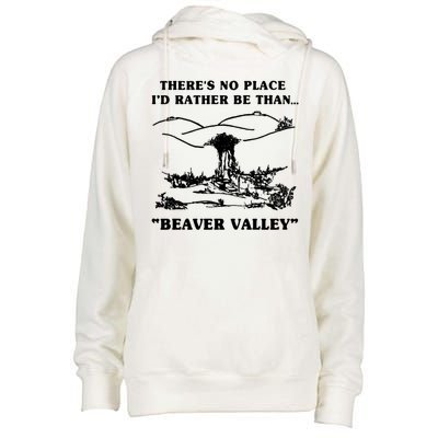 There's No Place I'd Rather Be Than Beaver Valley Womens Funnel Neck Pullover Hood