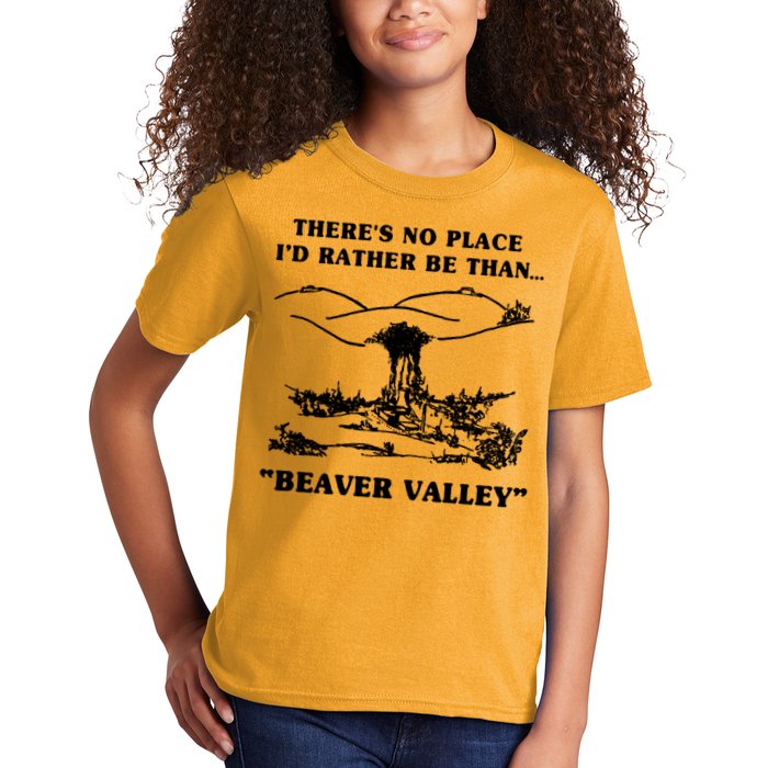 There's No Place I'd Rather Be Than Beaver Valley Kids T-Shirt