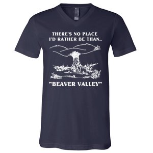 There's No Place I'd Rather Be Than Beaver Valley V-Neck T-Shirt