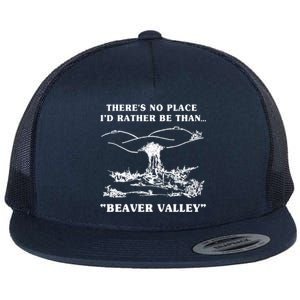 There's No Place I'd Rather Be Than Beaver Valley Flat Bill Trucker Hat