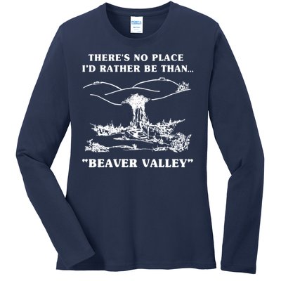 There's No Place I'd Rather Be Than Beaver Valley Ladies Long Sleeve Shirt