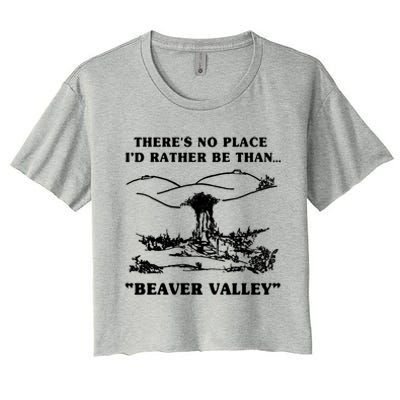 There's No Place I'd Rather Be Than Beaver Valley Women's Crop Top Tee