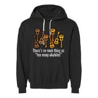 There's No Such Things As To Many Ukuleles Garment-Dyed Fleece Hoodie