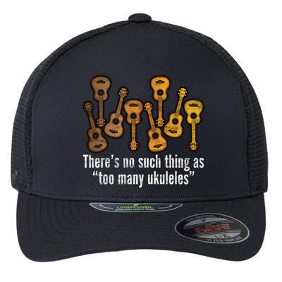 There's No Such Things As To Many Ukuleles Flexfit Unipanel Trucker Cap