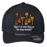 There's No Such Things As To Many Ukuleles Flexfit Unipanel Trucker Cap