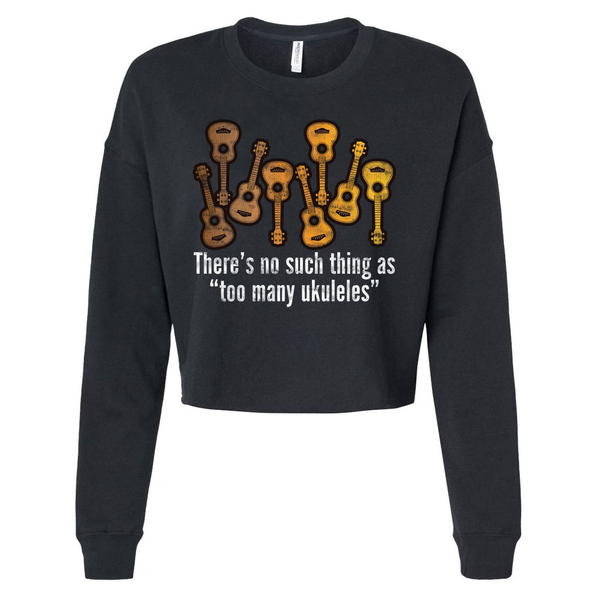 There's No Such Things As To Many Ukuleles Cropped Pullover Crew