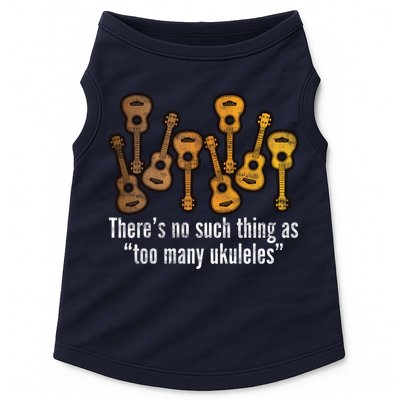 There's No Such Things As To Many Ukuleles Doggie Tank