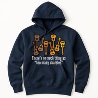 There's No Such Things As To Many Ukuleles Hoodie
