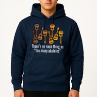 There's No Such Things As To Many Ukuleles Hoodie