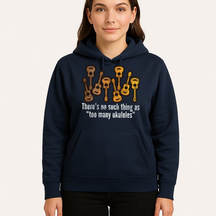 There's No Such Things As To Many Ukuleles Hoodie