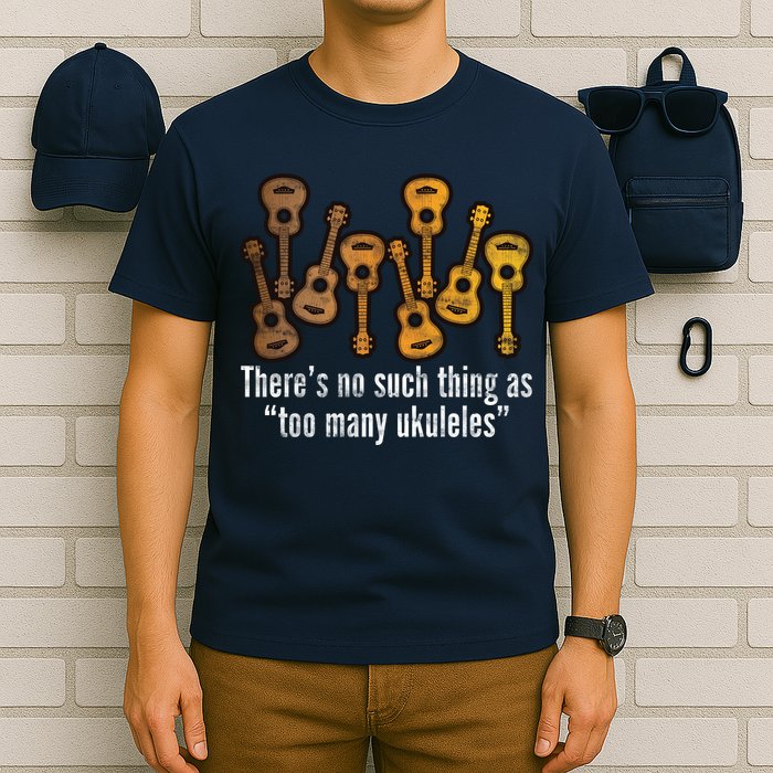 There's No Such Things As To Many Ukuleles T-Shirt