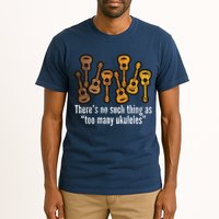 There's No Such Things As To Many Ukuleles Tall T-Shirt