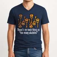 There's No Such Things As To Many Ukuleles V-Neck T-Shirt