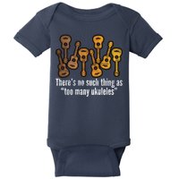 There's No Such Things As To Many Ukuleles Baby Bodysuit