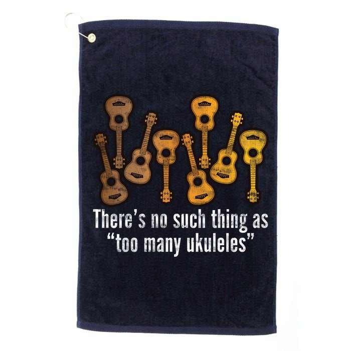 There's No Such Things As To Many Ukuleles Golf Towel