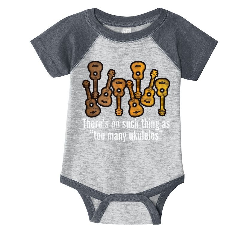 There's No Such Things As To Many Ukuleles Infant Baby Jersey Bodysuit