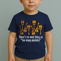 There's No Such Things As To Many Ukuleles Toddler T-Shirt