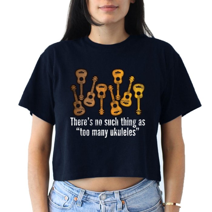 There's No Such Things As To Many Ukuleles Crop Top
