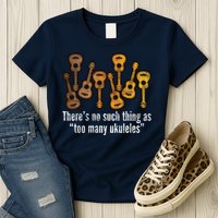 There's No Such Things As To Many Ukuleles Womens T-Shirt