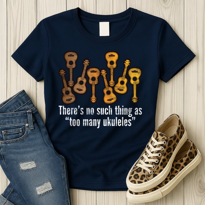 There's No Such Things As To Many Ukuleles Womens T-Shirt