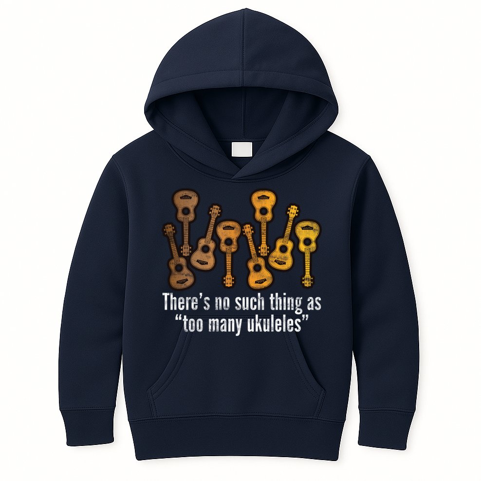 There's No Such Things As To Many Ukuleles Kids Hoodie