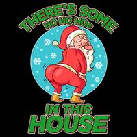 There's Some Ho Ho Hos In This House Twerking Santa Cooling Performance Crew T-Shirt