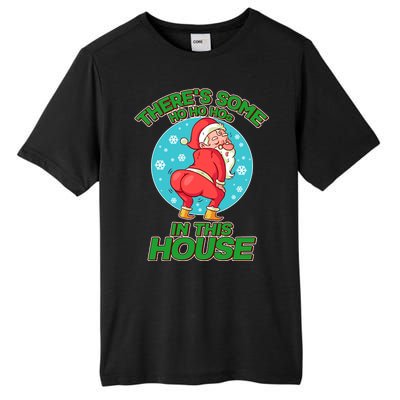 There's Some Ho Ho Hos In This House Twerking Santa Tall Fusion ChromaSoft Performance T-Shirt