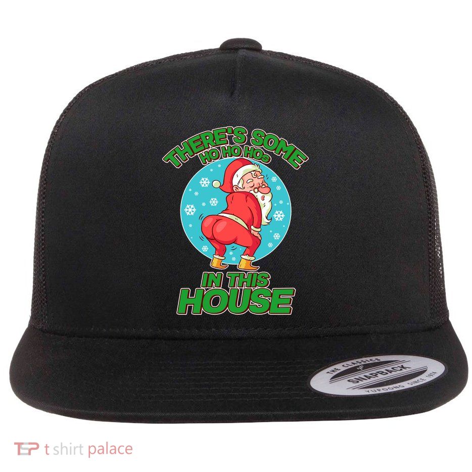 There's Some Ho Ho Hos In This House Twerking Santa Flatbill Hat