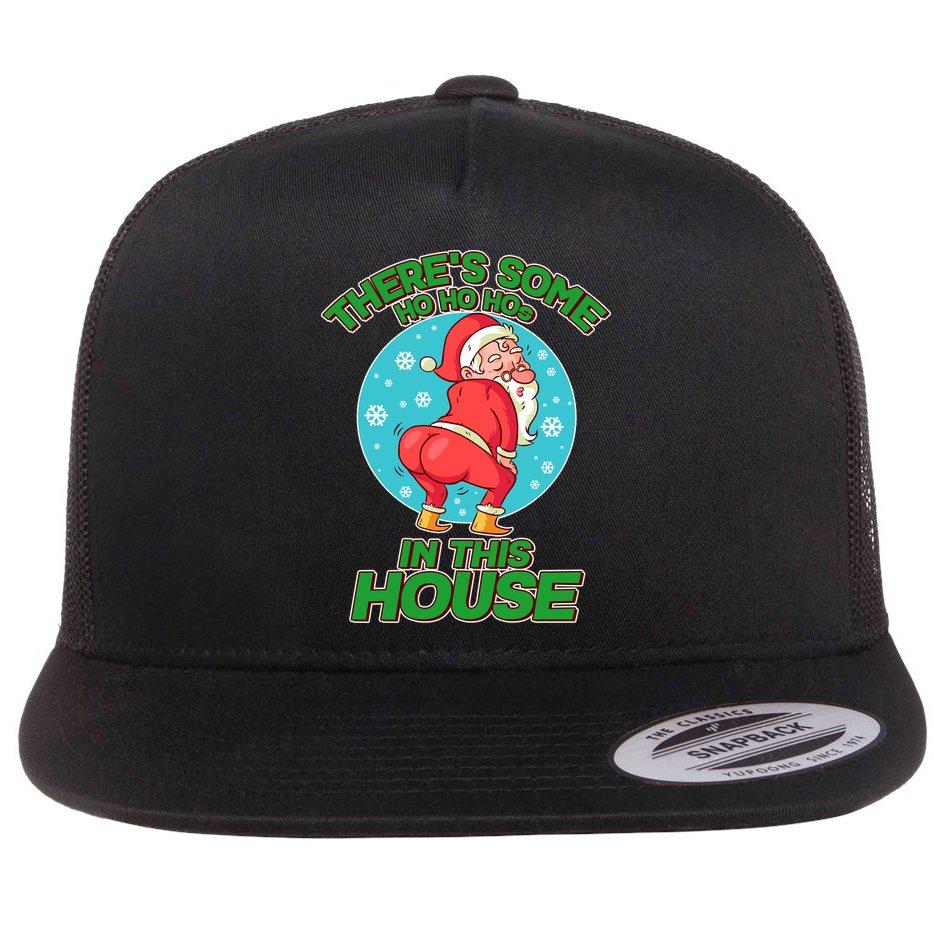 There's Some Ho Ho Hos In This House Twerking Santa Flat Bill Trucker Hat