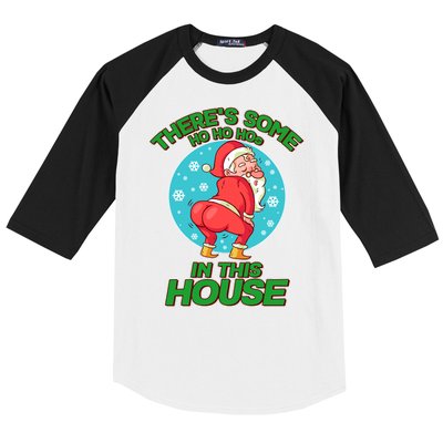 There's Some Ho Ho Hos In This House Twerking Santa Baseball Sleeve Shirt