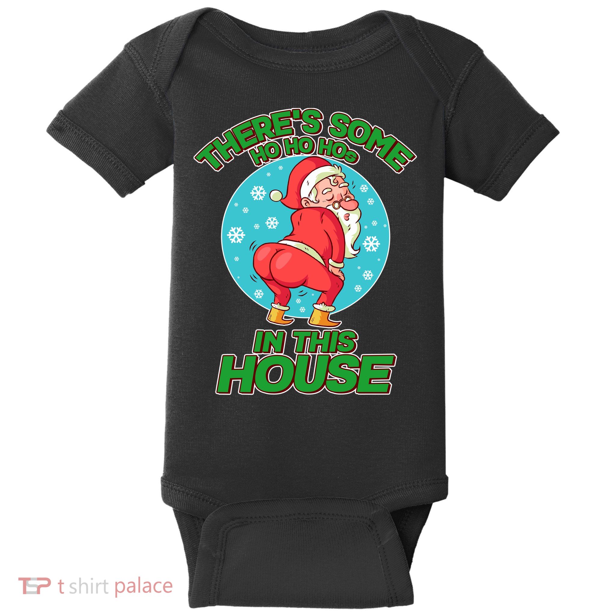 There's Some Ho Ho Hos In This House Twerking Santa Baby Bodysuit