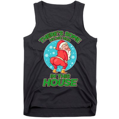 There's Some Ho Ho Hos In This House Twerking Santa Tank Top