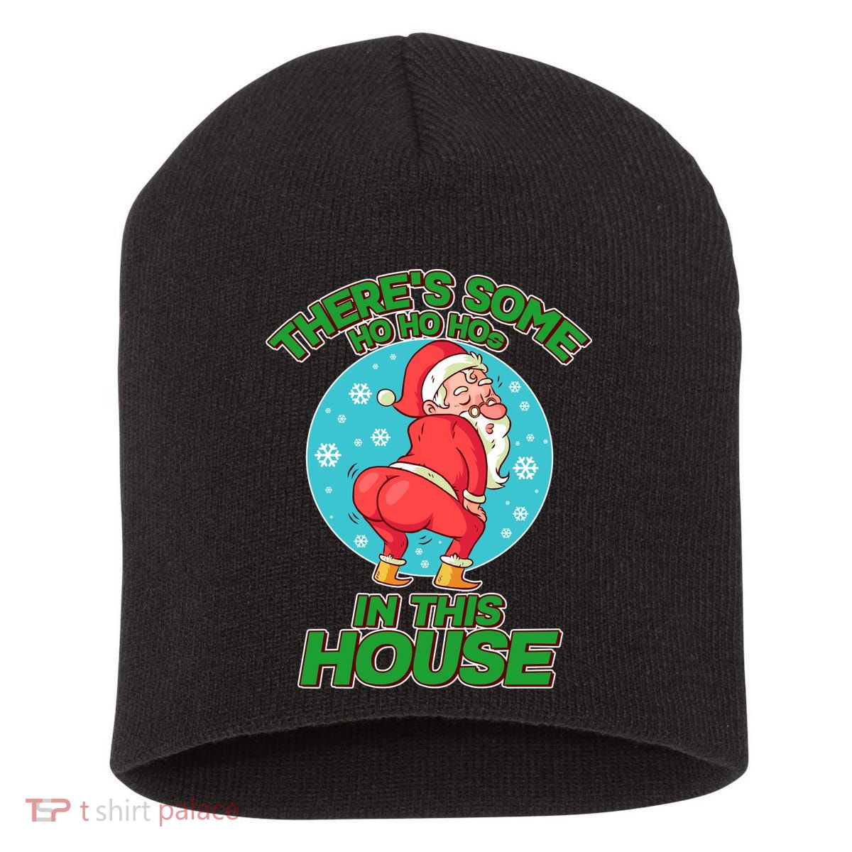 There's Some Ho Ho Hos In This House Twerking Santa Short Acrylic Beanie
