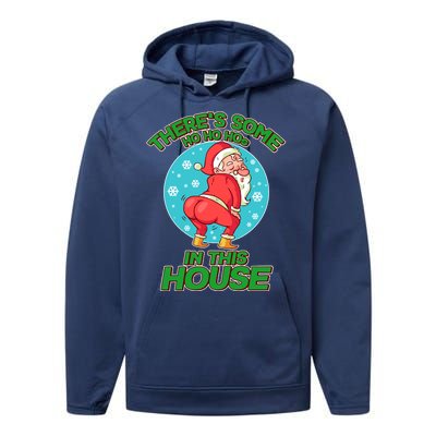 There's Some Ho Ho Hos In This House Twerking Santa Performance Fleece Hoodie