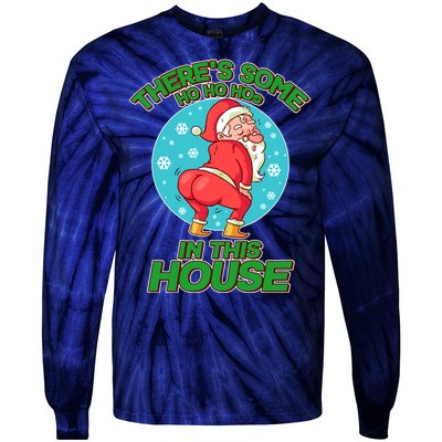 There's Some Ho Ho Hos In This House Twerking Santa Tie-Dye Long Sleeve Shirt