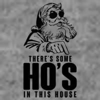 There's Some Ho's In This House Funny Vintage Christmas T-Shirt
