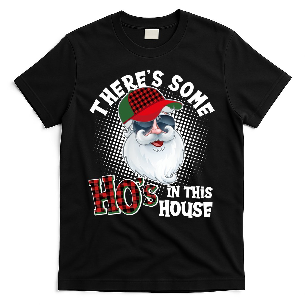 There's Some Ho's In This House Plaid Santa T-Shirt