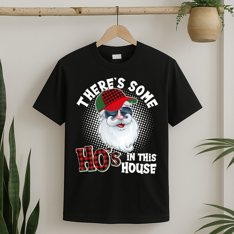 There's Some Ho's In This House Plaid Santa T-Shirt
