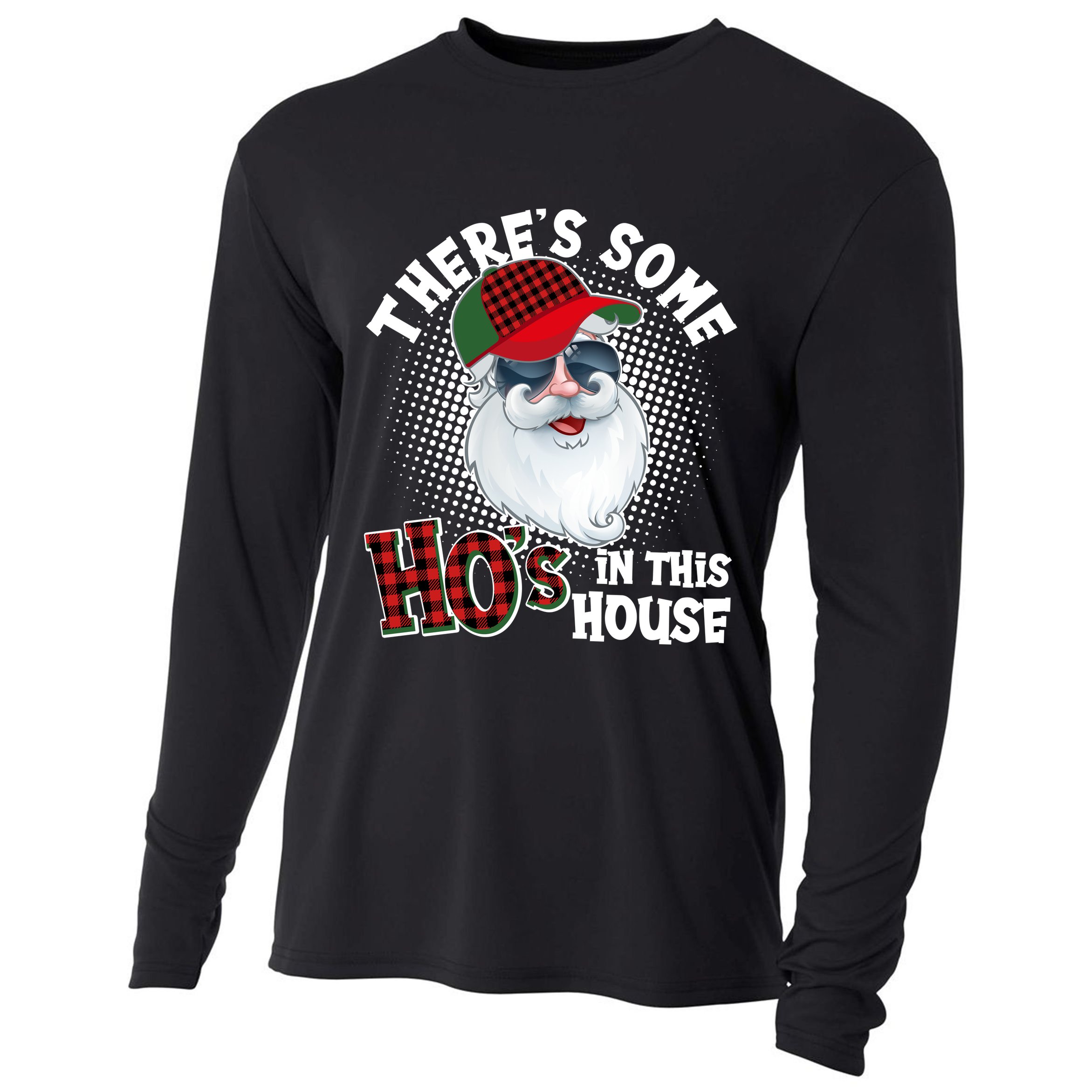 There's Some Ho's In This House Plaid Santa Cooling Performance Long Sleeve Crew