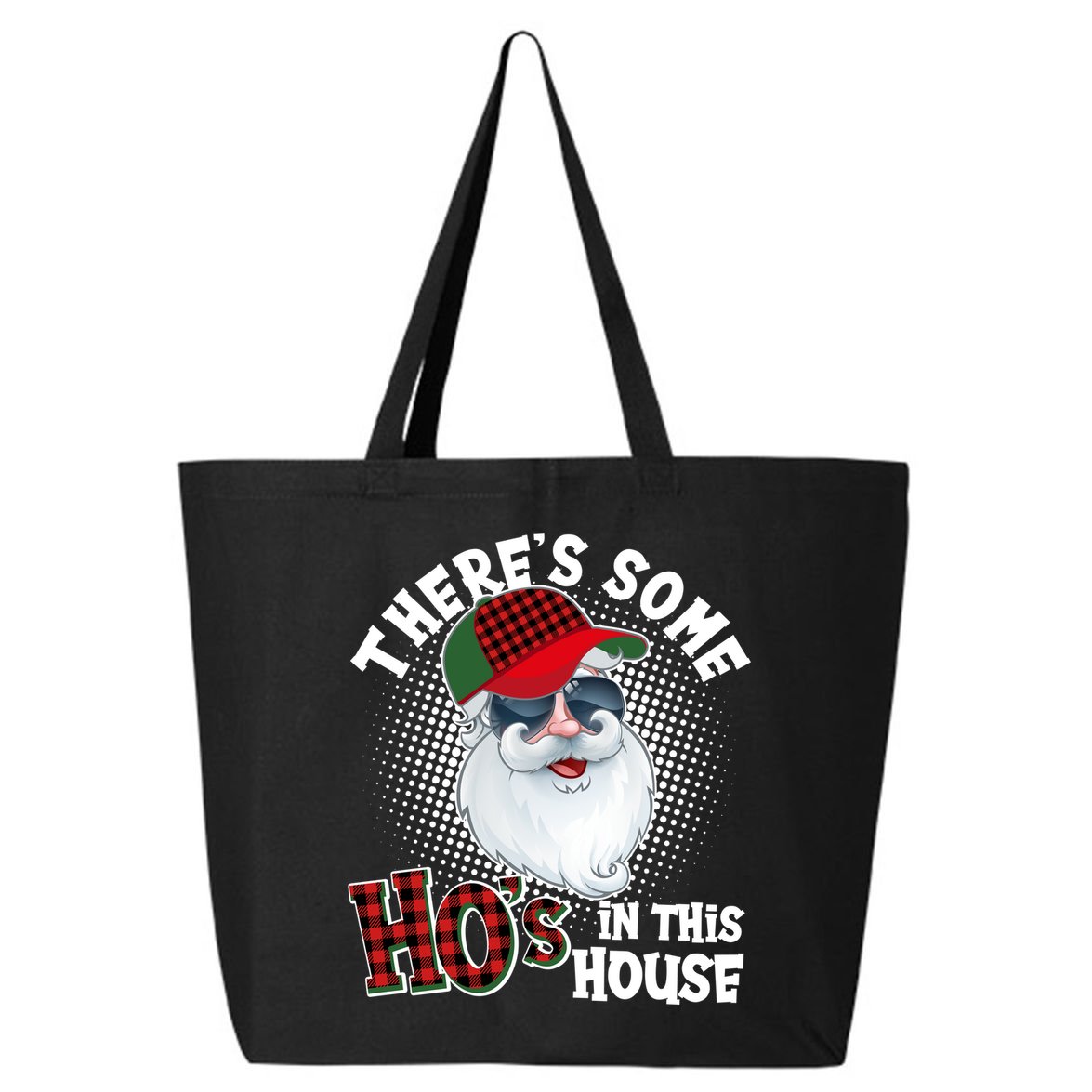 There's Some Ho's In This House Plaid Santa 25L Jumbo Tote